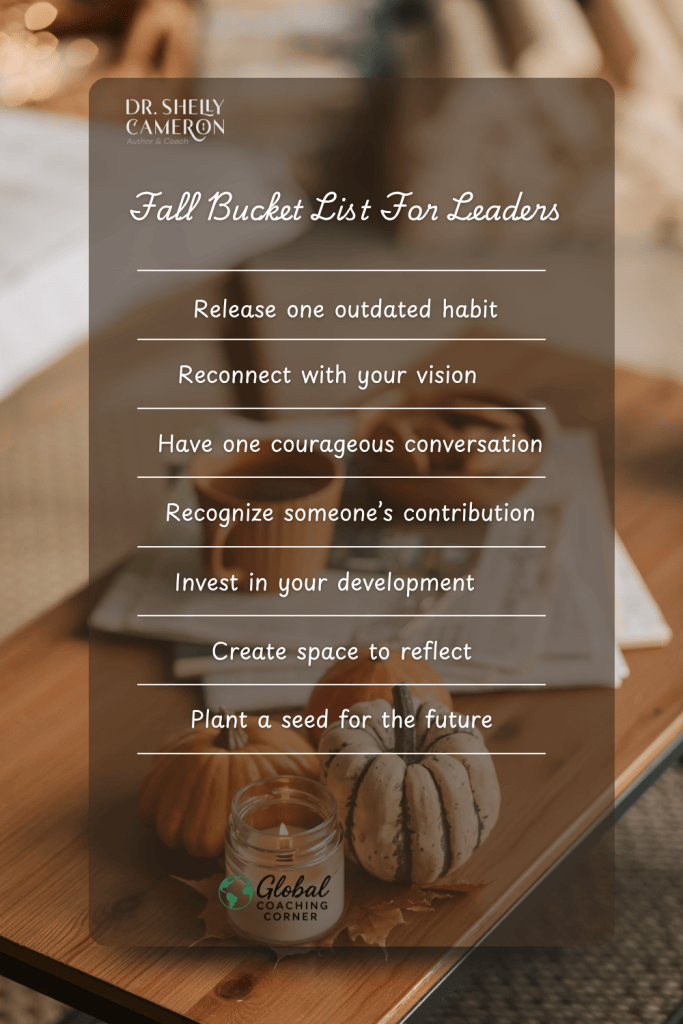 A fall-themed bucket list for leaders by Dr. Shelly Cameron, featuring a list of actionable goals including releasing outdated habits, reconnecting with vision, and investing in personal development, presented on a wooden table with decorative elements.